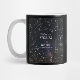 We're all stories in the end Mug